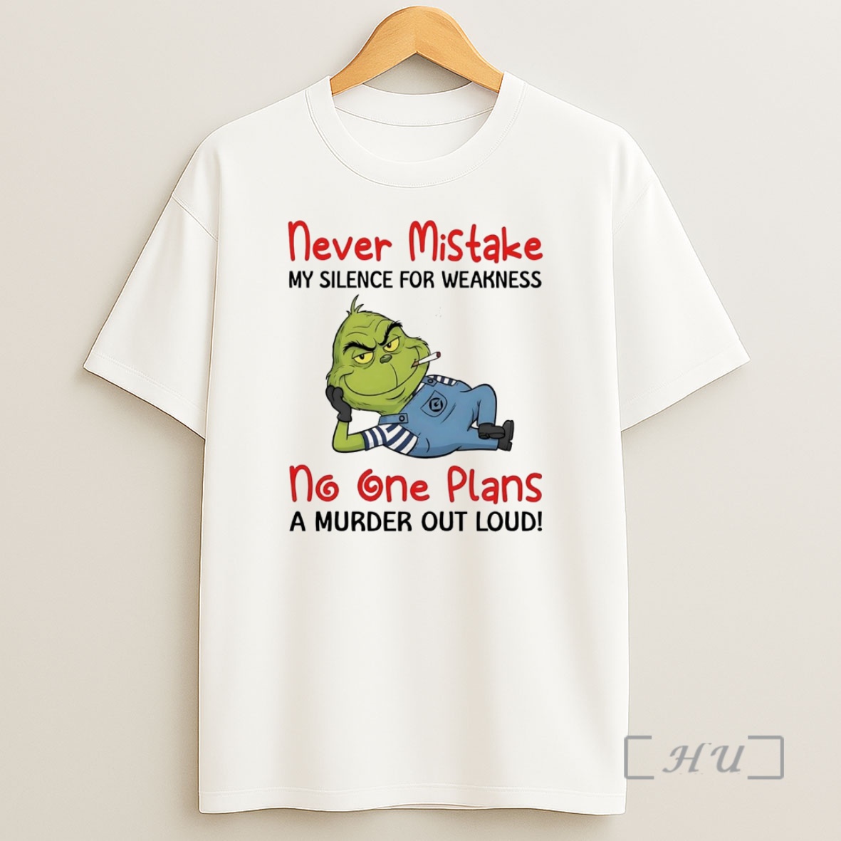 Officials Grinch Never Mistake No One Plans A Murder Out Loud Premium Shirt Sweatshirt Tee