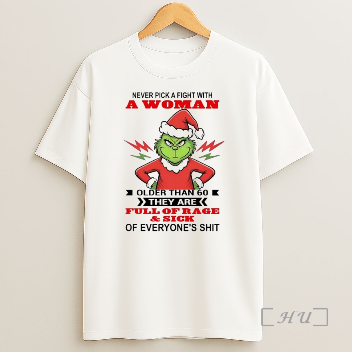 Officials Grinch Never Pick A Fight With A Woman Older Than 60 Christmas Shirt Sweatshirt Tee