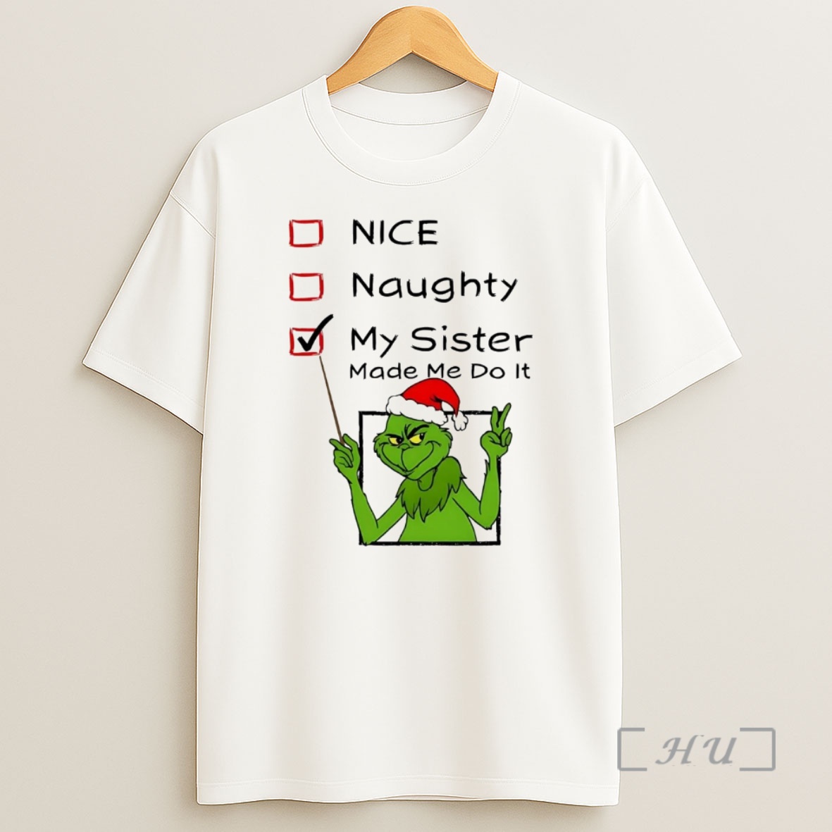 Officials Grinch Nice Naughty My Sister Made Me Do It Christmas Premium Shirt Sweatshirt Tee