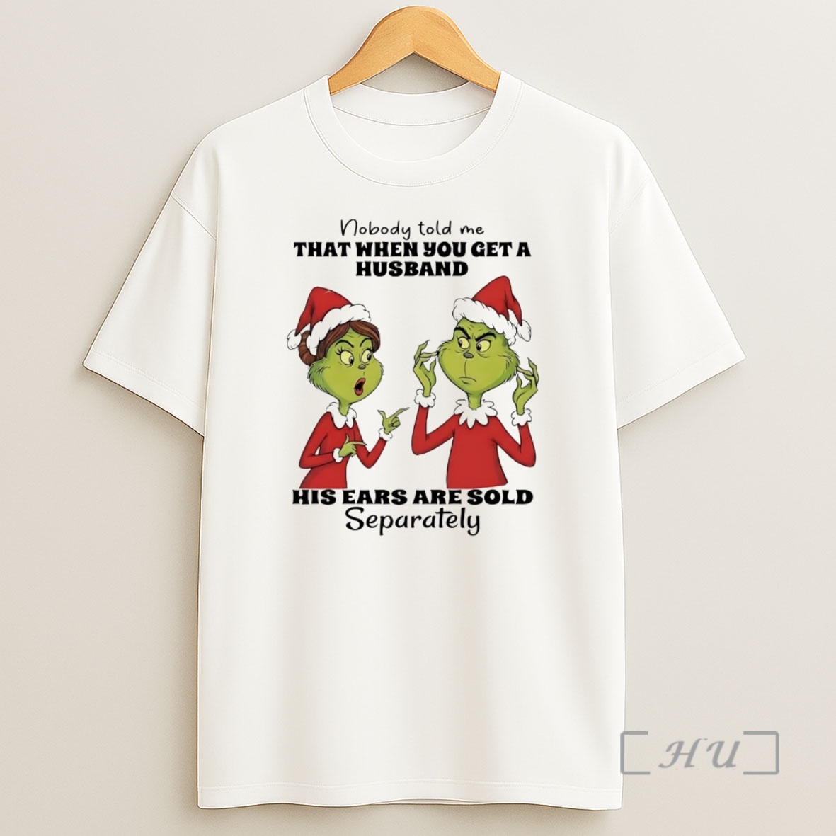 Officials Grinch Nobody Told Me When You Get A Husband Ears Sold Christmas Shirt Sweatshirt Tee