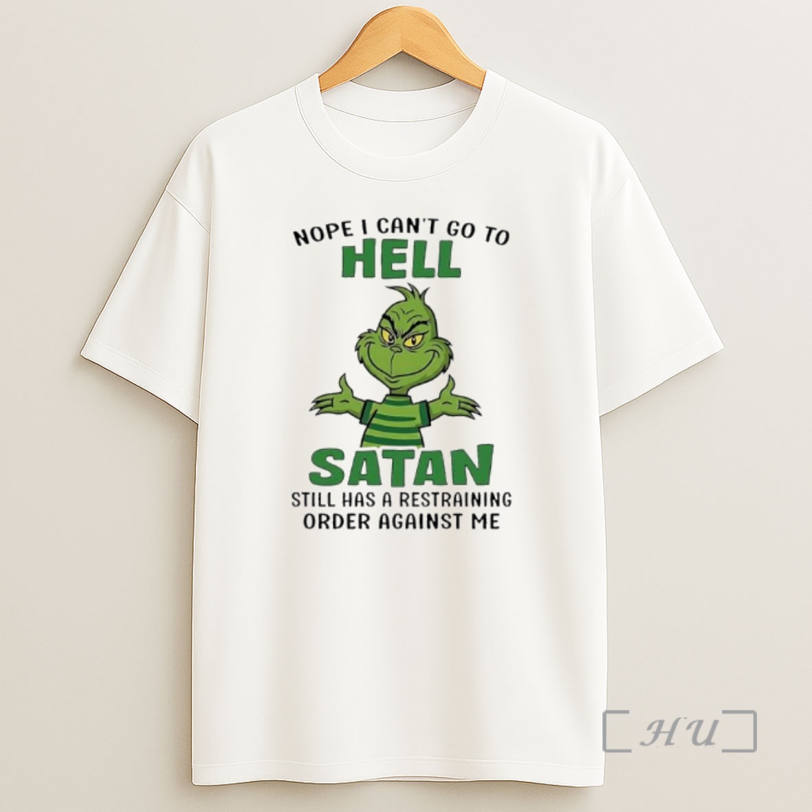 Officials Grinch Nope I Cant Go To Hell Satan Still Has A Restraining Order Against Me Shirt Sweatshirt Tee