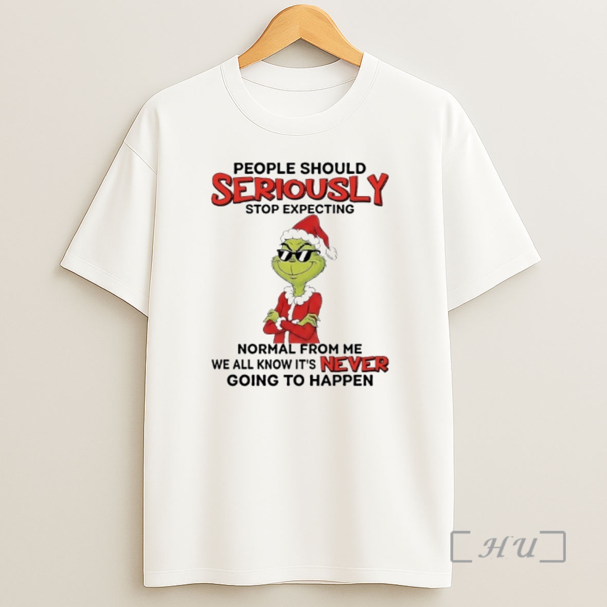 Officials Grinch People Should Seriously Stop Expecting Normal From Me We All Know Its Never Going To Happen Premium Shirt Sweatshirt Tee