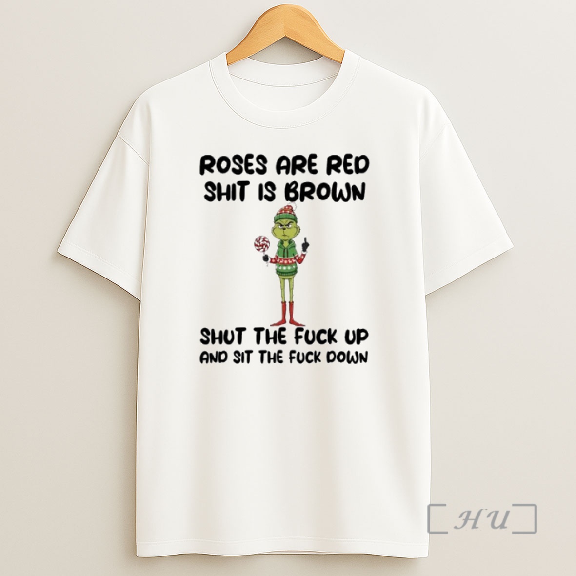 Officials Grinch Roses Are Red Shit Is Brown Shut The Fuck Up And Sit The Fuck Down Shirt Sweatshirt Tee