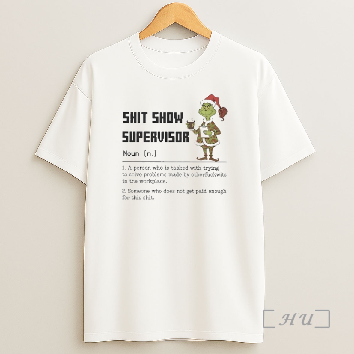 Officials Grinch Shit Show Supervisor Definition A Person Who Is Tasked With Trying Shirt Sweatshirt Tee