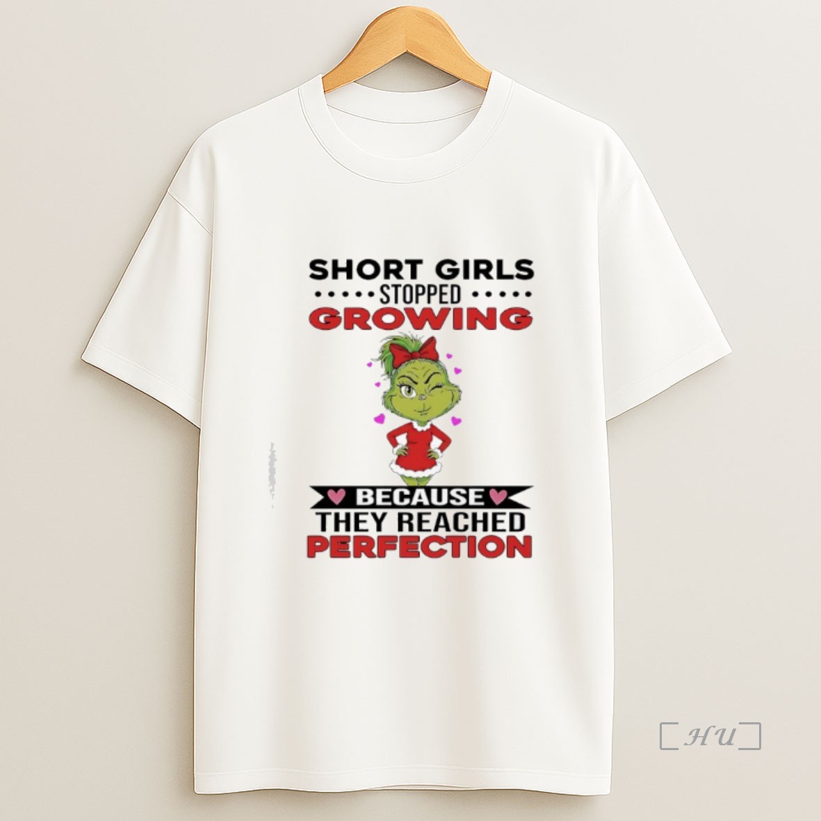 Officials Grinch Short Girls Stopped Growing Because They Reached Perfection Premium Shirt Sweatshirt Tee