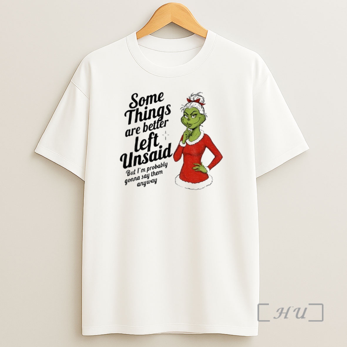 Officials Grinch Some Things Are Better Left Unsaid But Im Probably Christmas Shirt Sweatshirt Tee