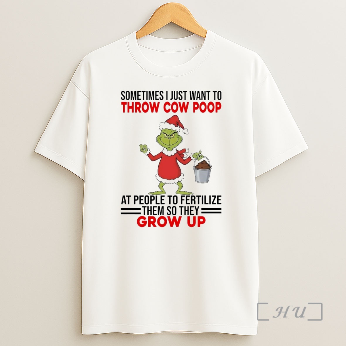 Officials Grinch Sometimes I Just Want To Throw Cow Poop Grow Up Christmas Premium Shirt Sweatshirt Tee