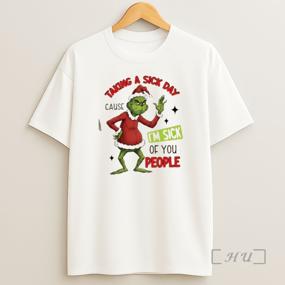 Officials Grinch Taking A Sick Day Cause Im Sick Of You People Christmas Shirt Sweatshirt Tee