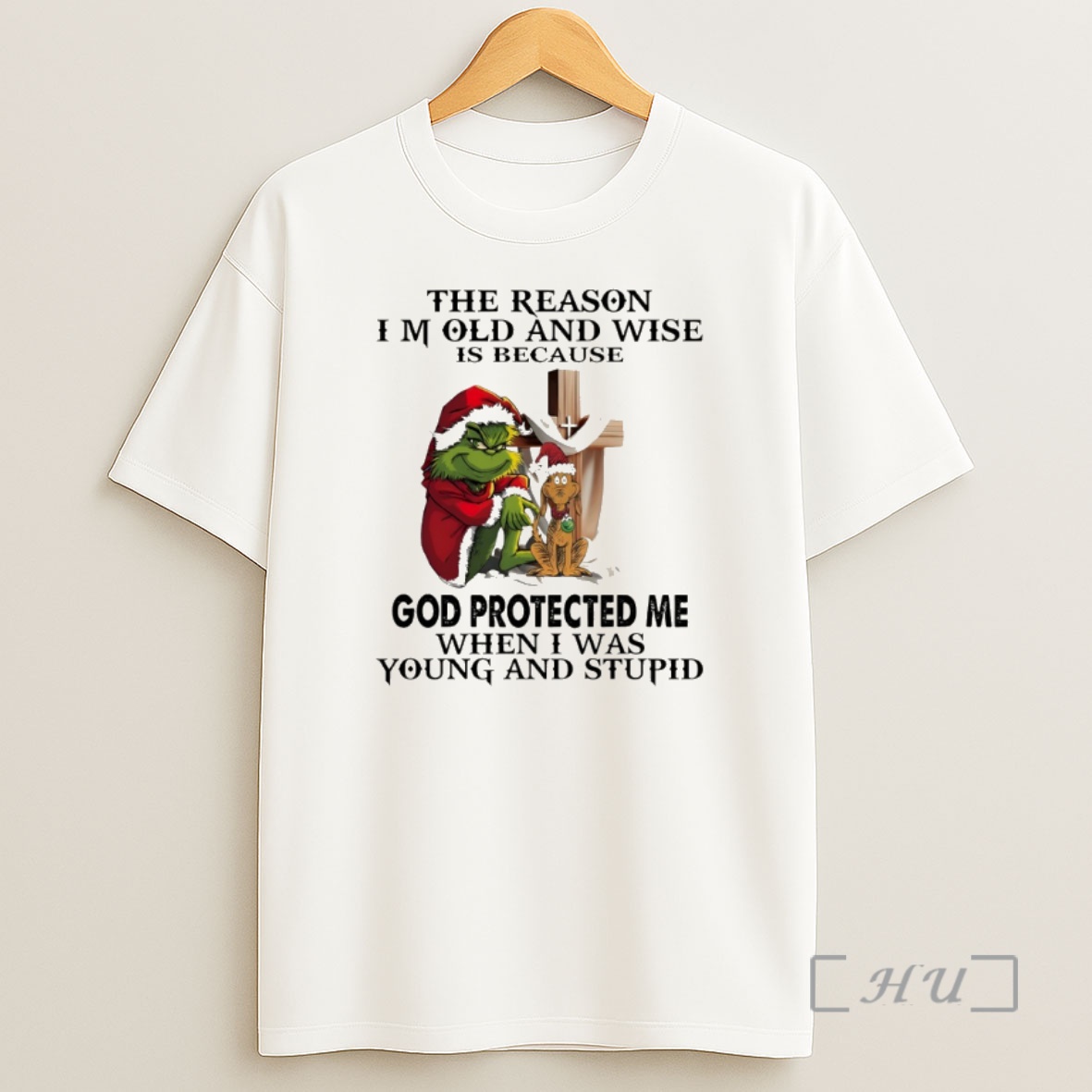 Officials Grinch The Reason Im Old And Wise Is Because God Protected Me When I Was Young And Stupid Christmas Shirt Sweatshirt Tee