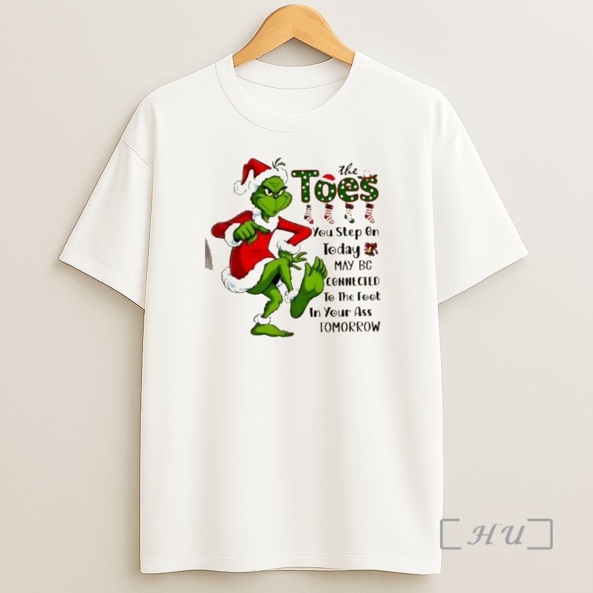 Officials Grinch The Toes You Step On Today May Be Connected To The Foot In Your Ass Tomorrow Christmas Shirt Sweatshirt Tee