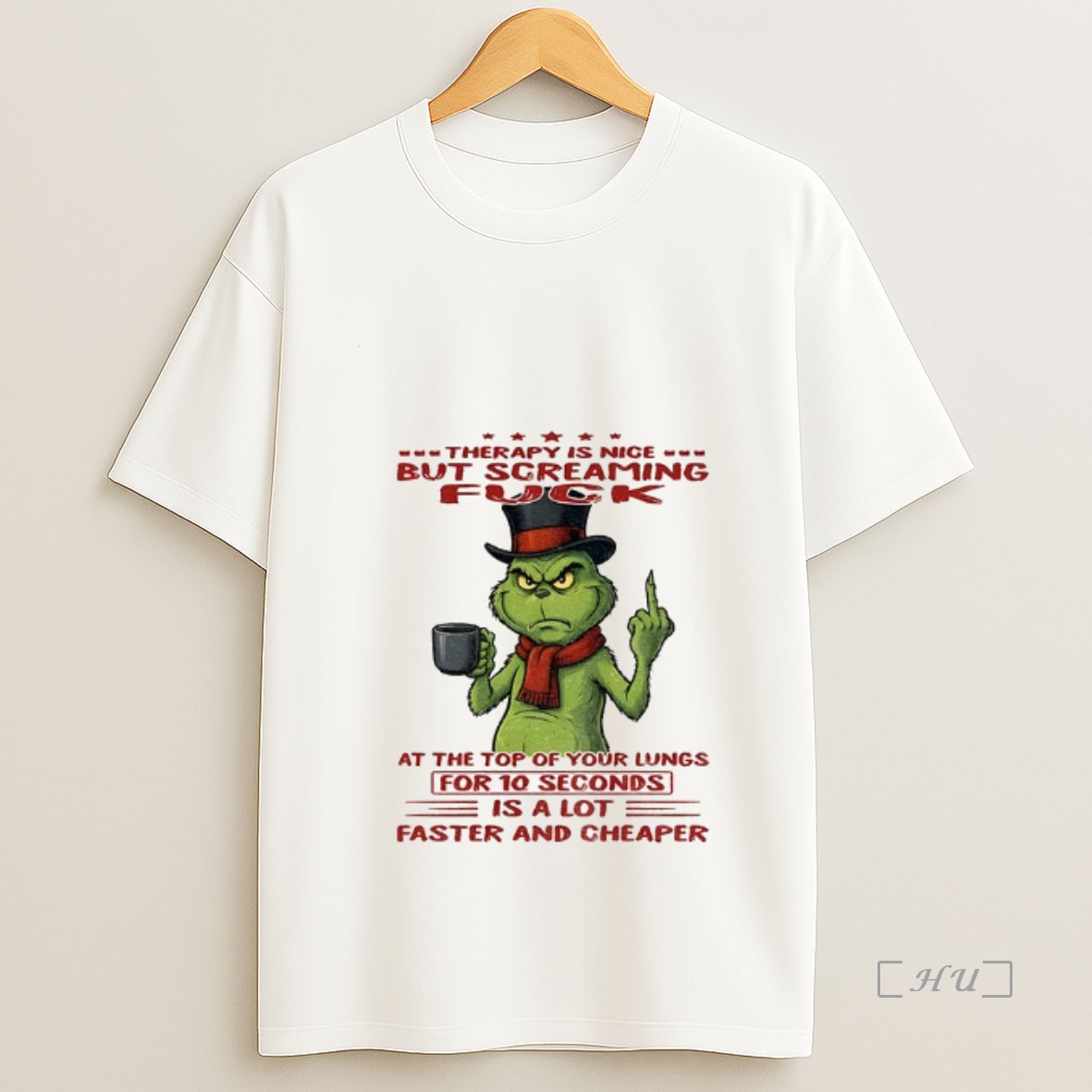Officials Grinch Therapy Is Nice But Screaming Fuck At The Top Of Your Lungs For 10 Seconds Is A Lot Faster And Cheaper Christmas Shirt Sweatshirt Tee