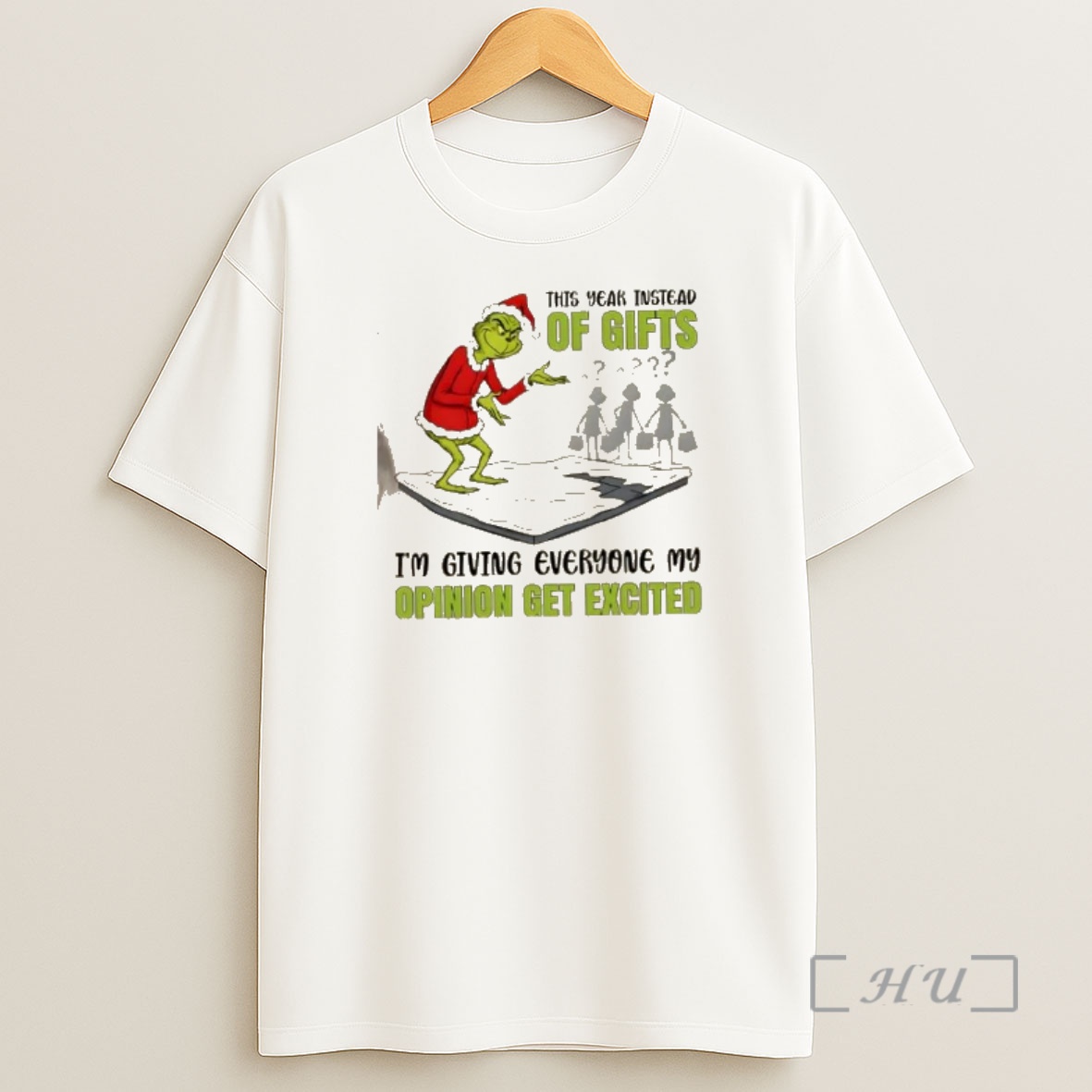 Officials Grinch This Year Instead Of Gifts Im Giving Everyone My Opinion Get Excited Christmas Shirt Sweatshirt Tee