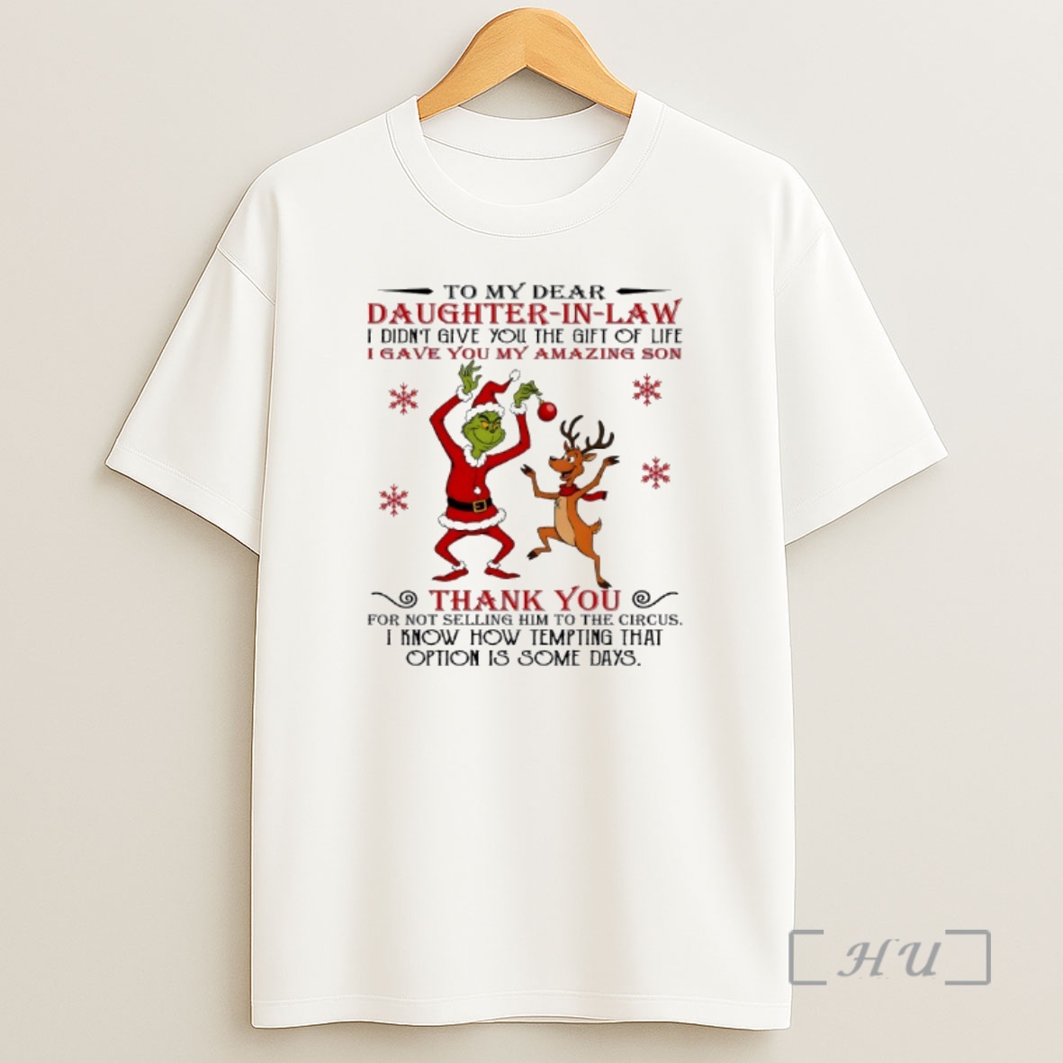 Officials Grinch To My Dear Daughter In Law I Didnt Give You The Gift Of Life I Gave You My Amazing Son Premium Shirt Sweatshirt Tee