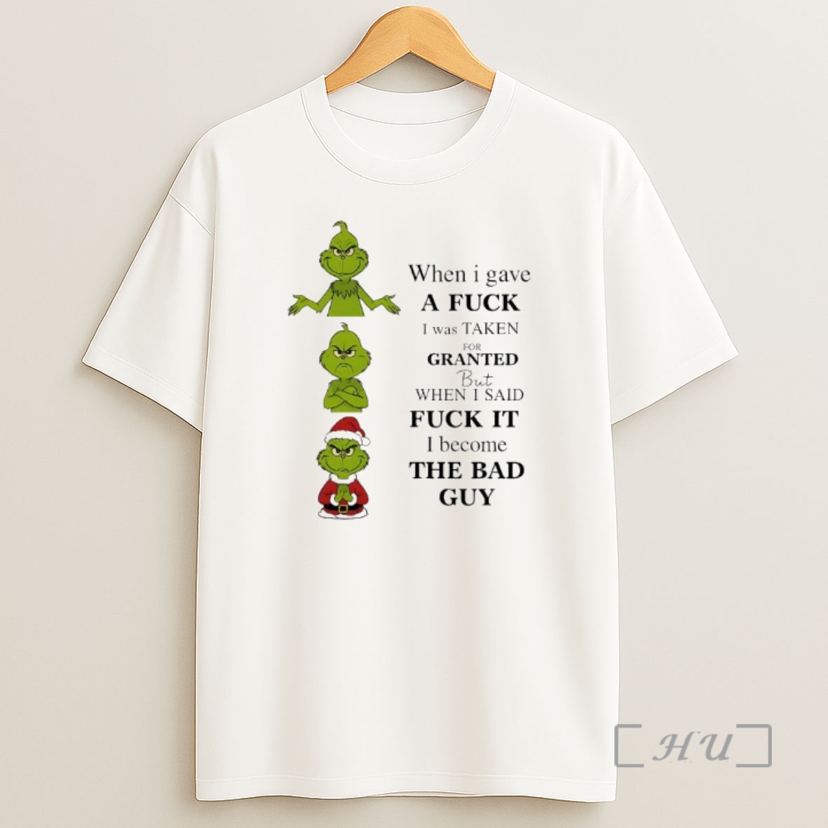 Officials Grinch When I Gave A Fuck I Was Taken For Granted But When I Said Fuck It I Become The Bad Guy Shirt Sweatshirt Tee