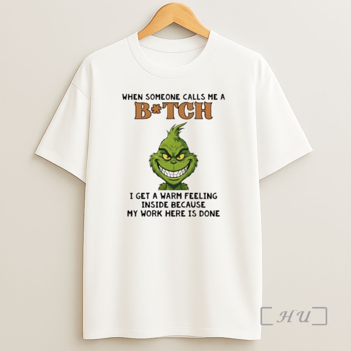 Officials Grinch When Someone Calls Me A Bitch I Get A Warm Feeling Shirt Sweatshirt Tee