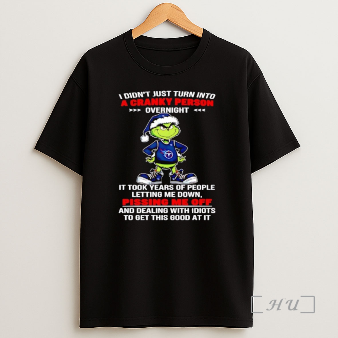 Officials Grinch With Tennessee Titansi Outfit Didnt Just Turn Into A Cranky Person Overnight Shirt Sweatshirt Tee