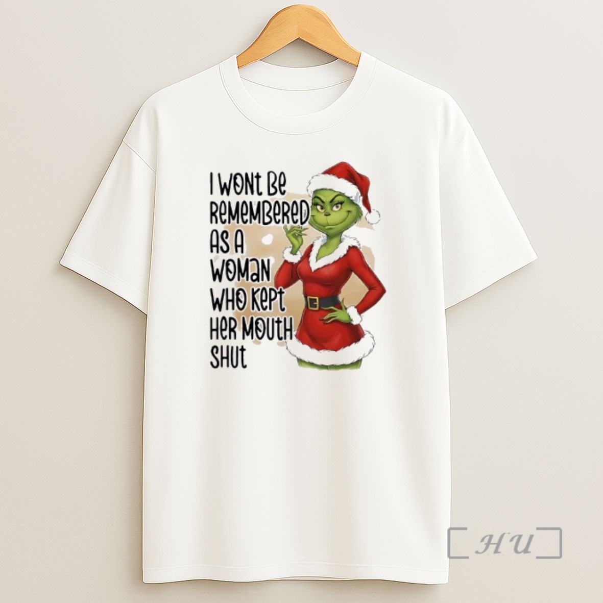 Officials Grinch Wont Be Remembered As A Woman Who Kept Her Mouth Shut Shirt Sweatshirt Tee