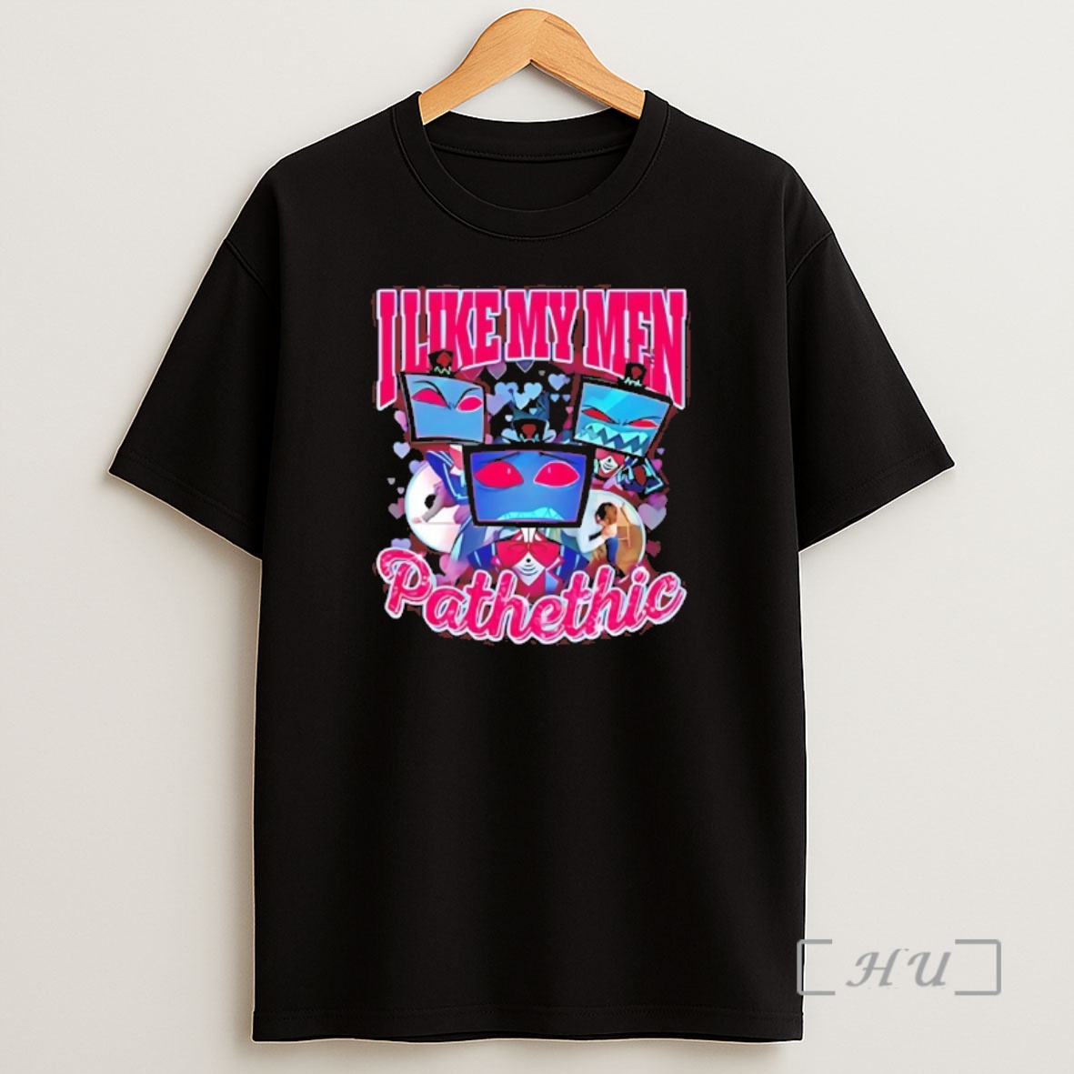 Officials Hazbin Hotel I Like My Men Pathetic Premium Shirt Sweatshirt Tee