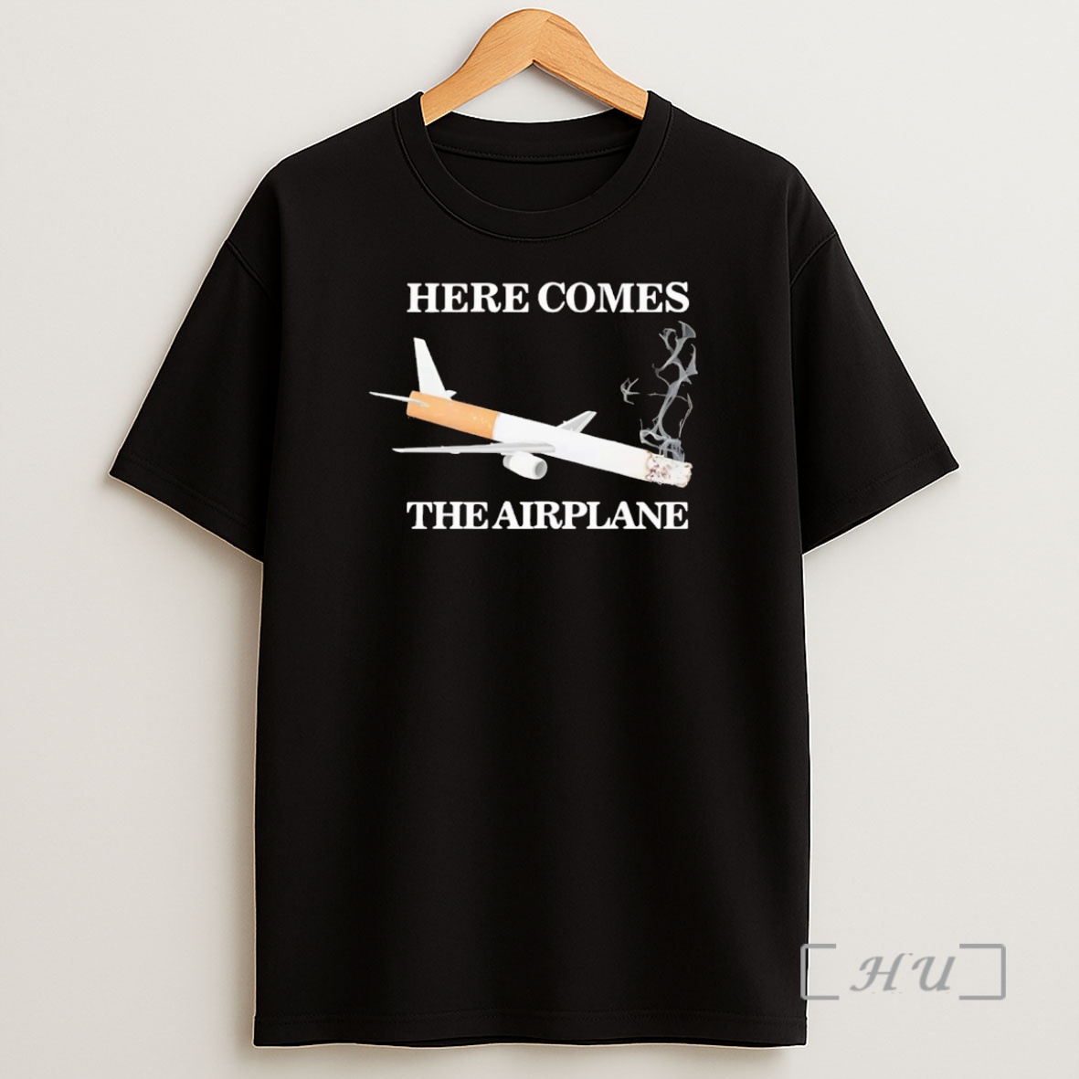 Officials Here Comes The Airplane Cigarette Premium Shirt Sweatshirt Tee