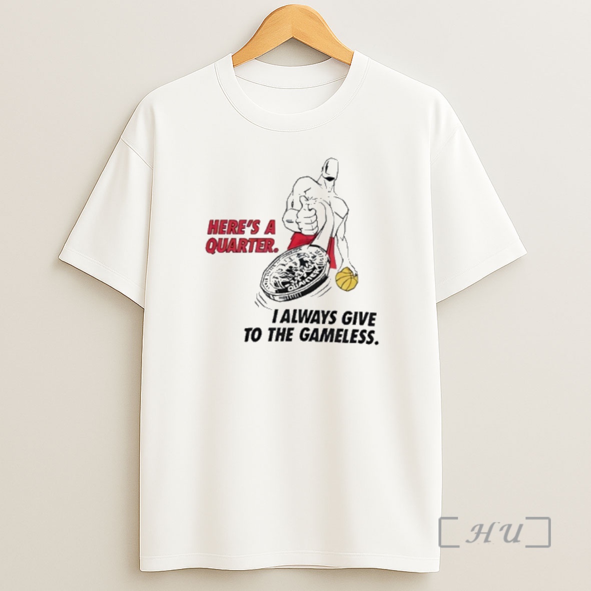 Officials Heres A Quarter I Always Give To The Gameless Shirt Sweatshirt Tee