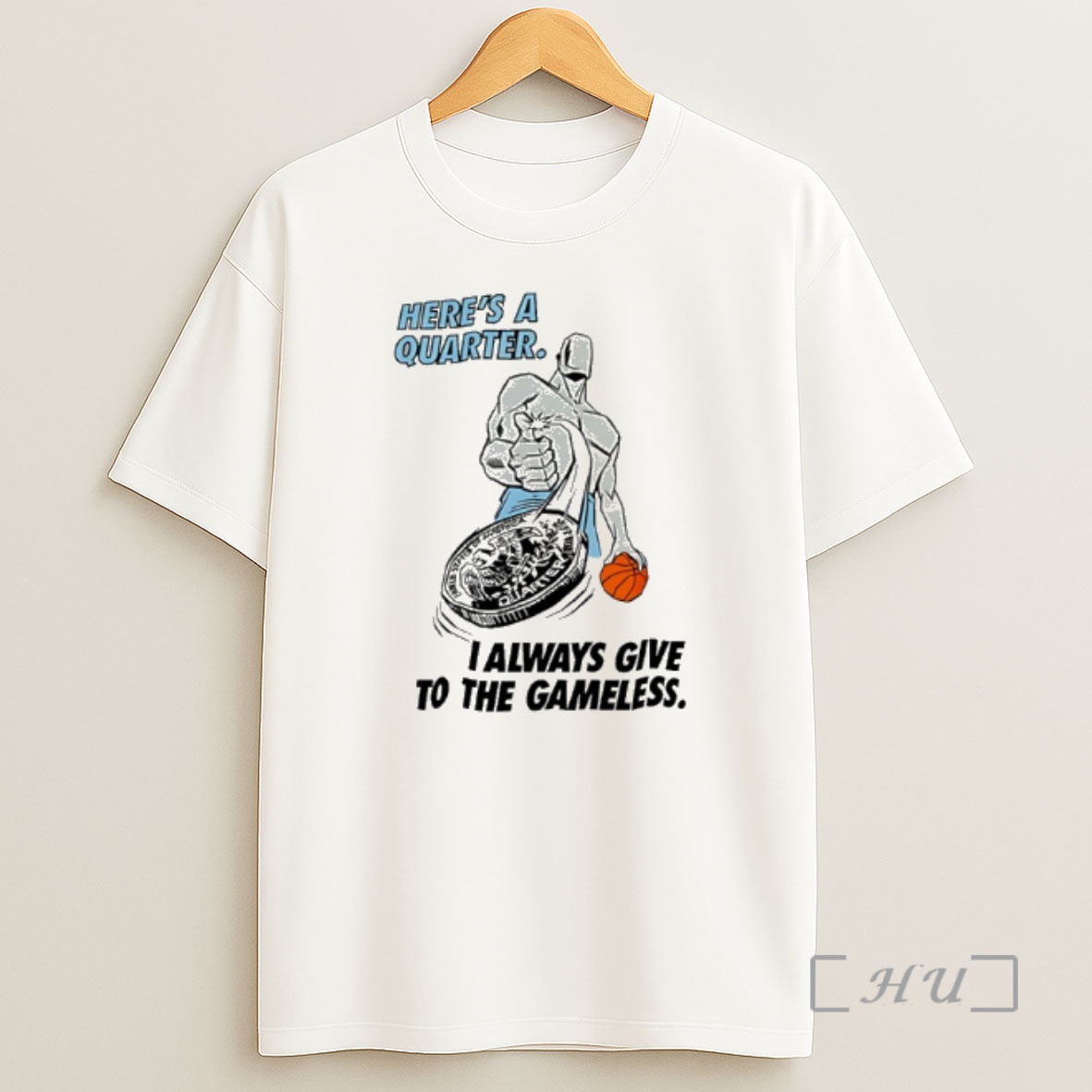 Officials Heres A Quarter I Always Give To The Gameless Basketball Shirt Sweatshirt Tee