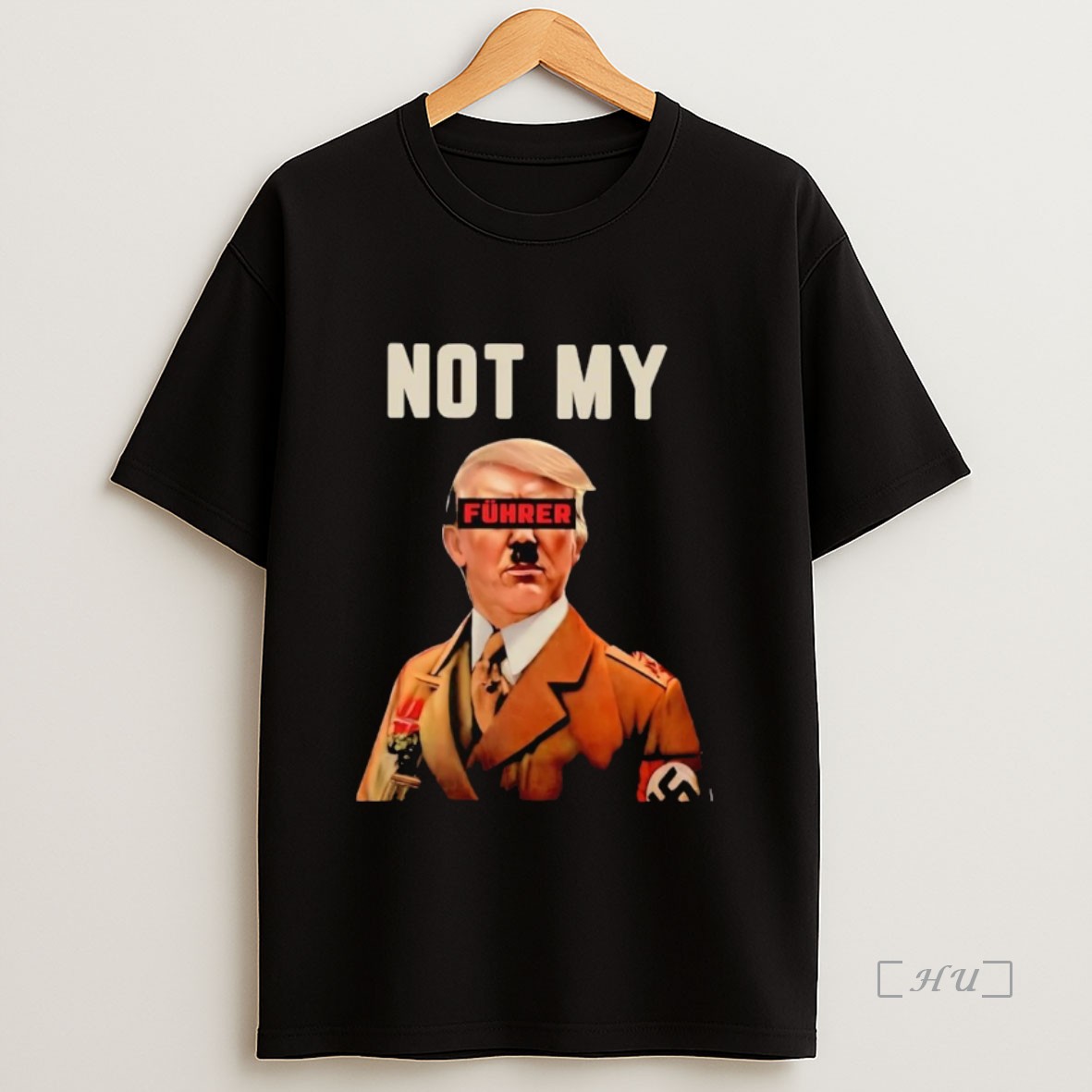 Officials Hitler Not My Fuhrer Premium Shirt Sweatshirt Tee