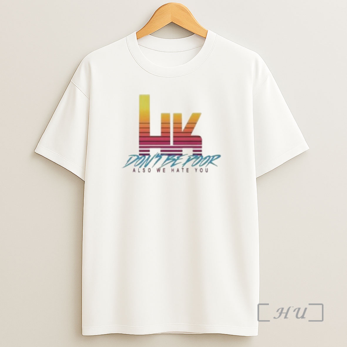 Officials Hk Dont Be Poor Also We Hate You Circle White Shirt Sweatshirt Tee