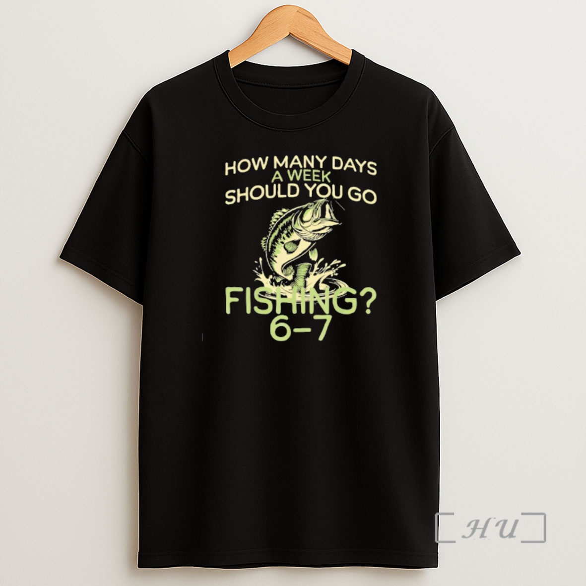 Officials How Many Days A Week Should You Go Fishing 6 7 Shirt Sweatshirt Tee