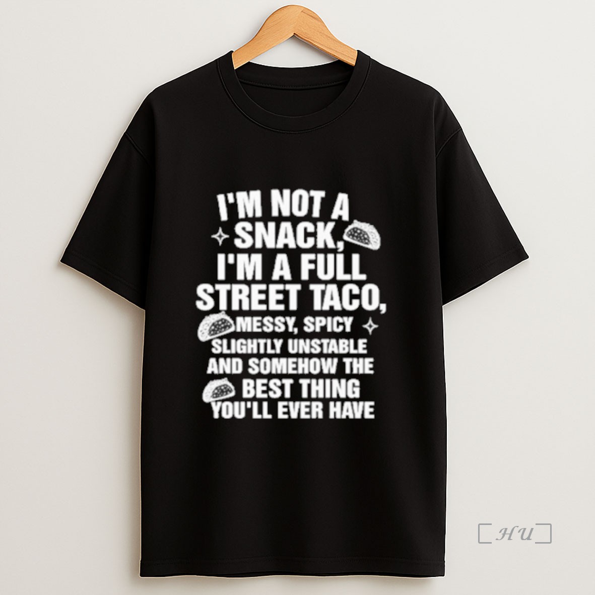 Officials I Am Not A Snack Im A Full Street Taco Premium Shirt Sweatshirt Tee