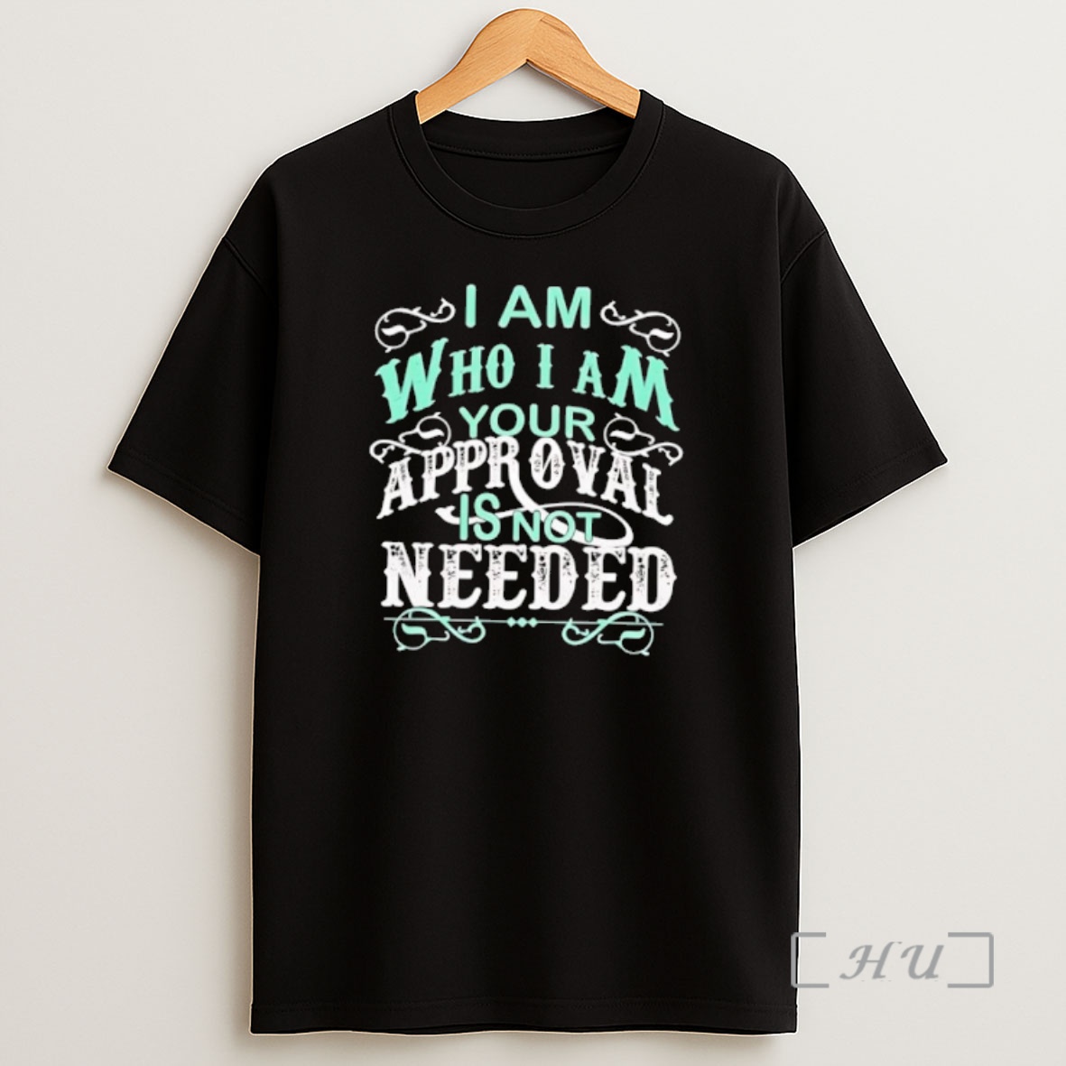 Officials I Am Who I Am Your Approval Is Not Needed Shirt Sweatshirt Tee