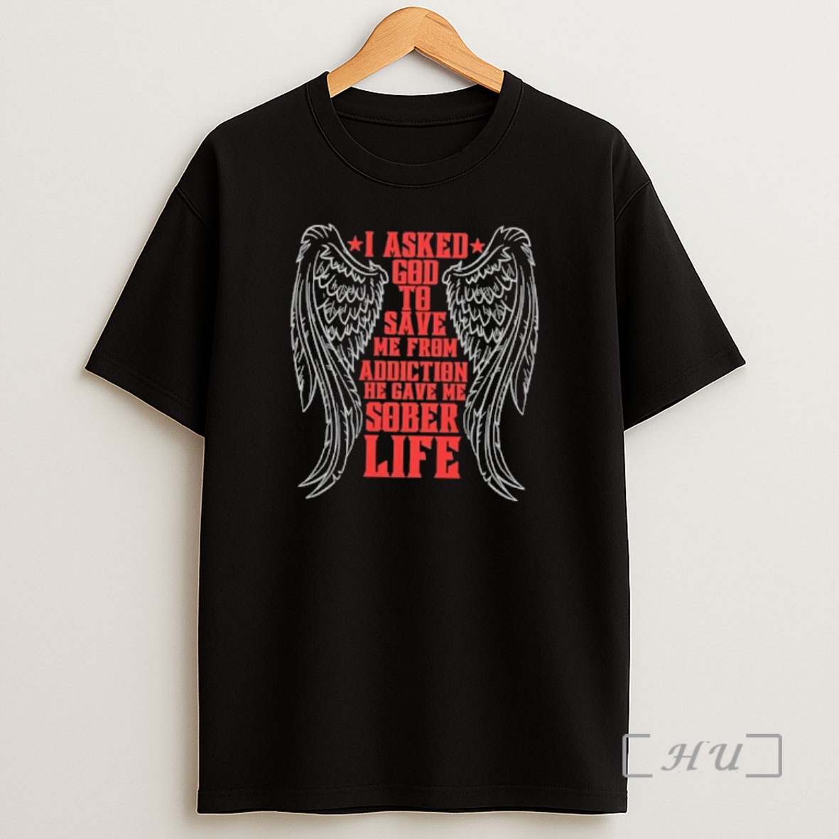 Officials I Asked God To Save Me From Addiction He Gave Me Sober Life Wings Premium Shirt Sweatshirt Tee