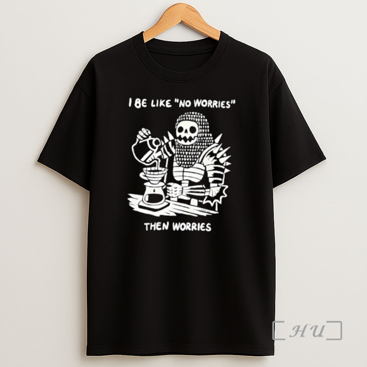 Officials I Be Like No Worries Then Worries Shirt Sweatshirt Tee