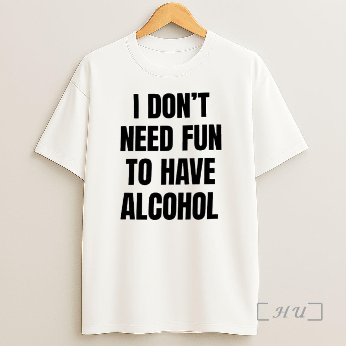 Officials I Dont Need Fun To Have Alcohol Text Shirt Sweatshirt Tee