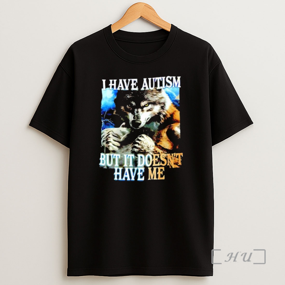 Officials I Have Autism But It Doesnt Have Me Wolf Graphic Shirt Sweatshirt Tee