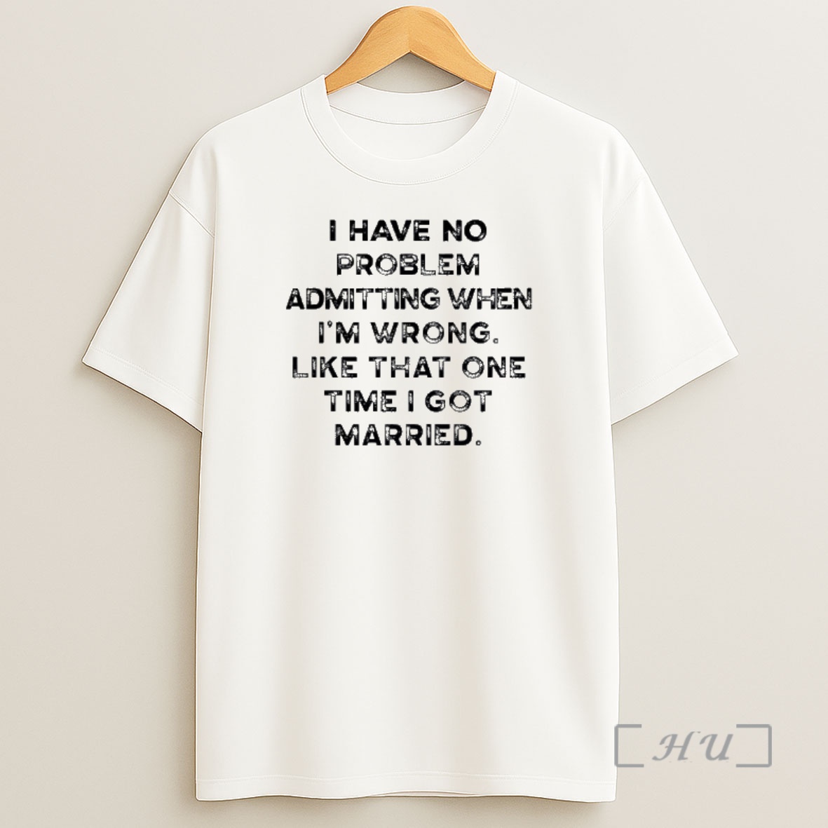 Officials I Have No Problem Admitting When Im Wrong Like That One Time I Got Married Shirt Sweatshirt Tee