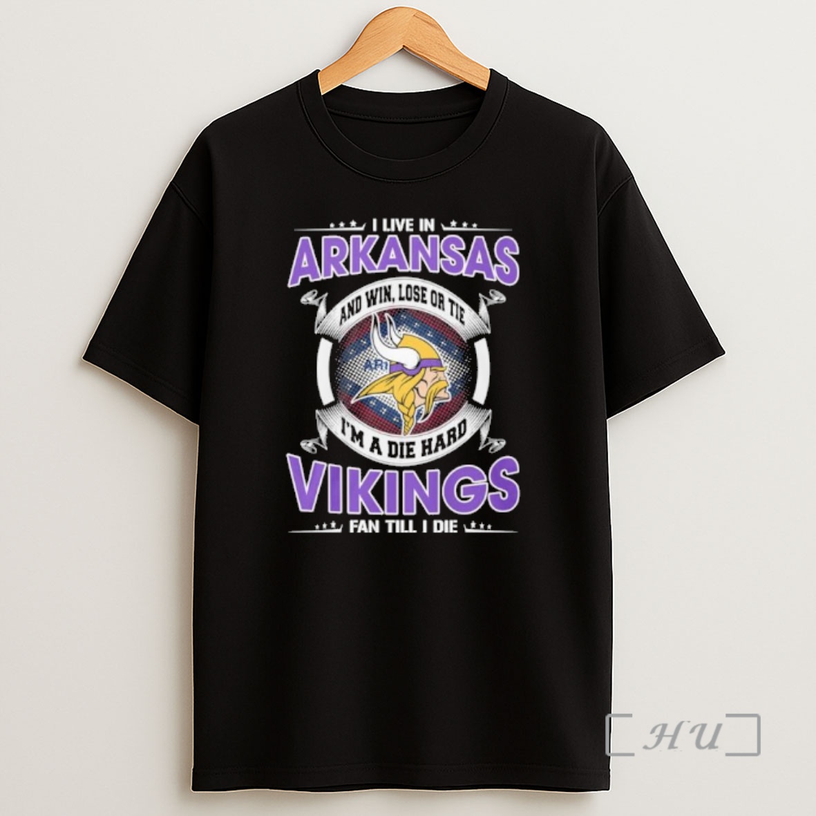 Officials I Live In Arkansas And Win Lose Or Tie Im A Die Hard Minnesota Vikings Fan Till I Die Shirt Sweatshirt Tee