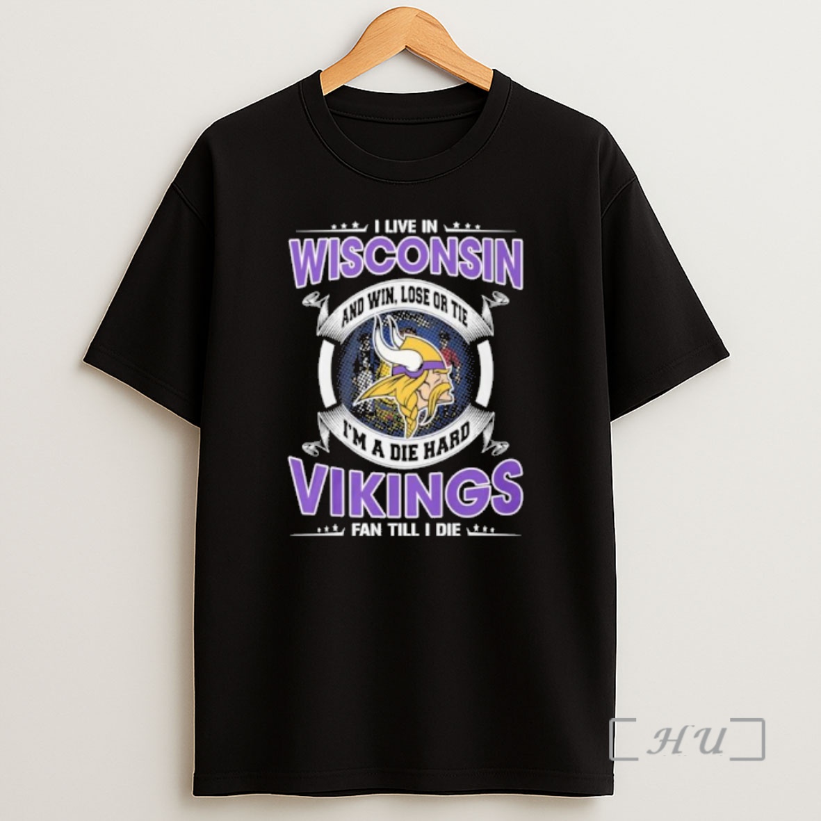 Officials I Live In Wisconsin And Win Lose Or Tie Im A Die Hard Minnesota Vikings Fan Till I Die Shirt Sweatshirt Tee