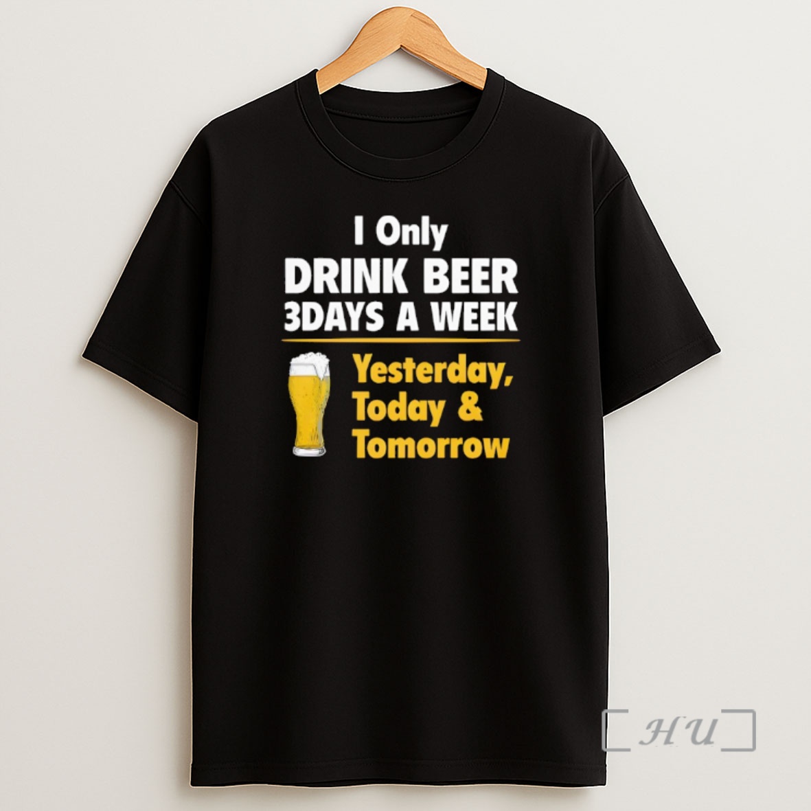 Officials I Only Drink Beer 3 Days A Week Yesterday Today Tomorrow Beer Shirt Sweatshirt Tee