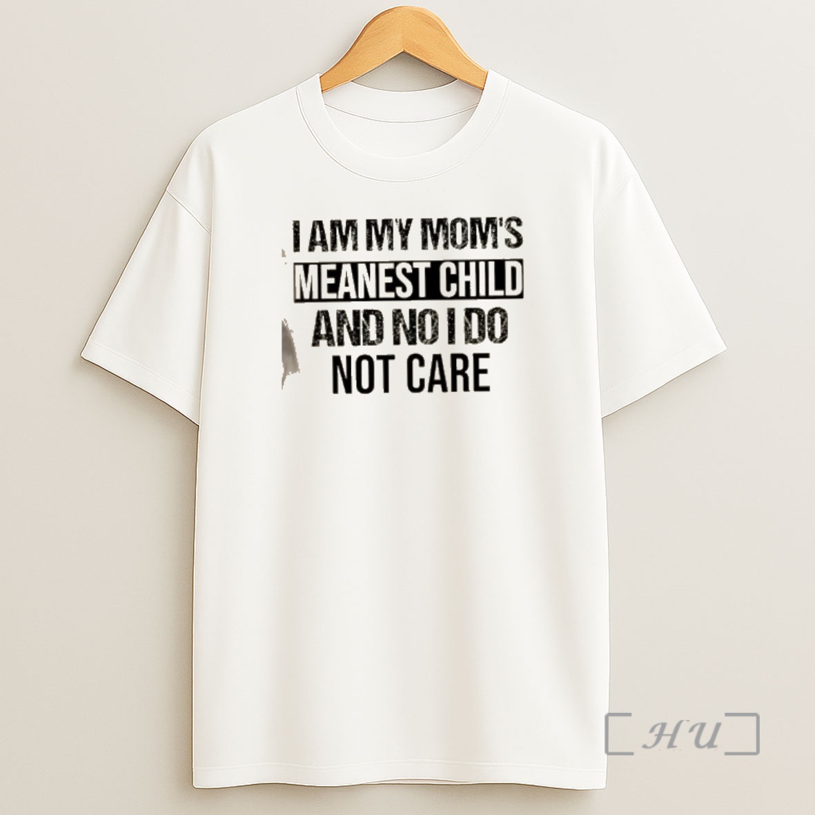 Officials I Am My Moms Meanest Child And No I Do Not Care Quote Shirt Sweatshirt Tee