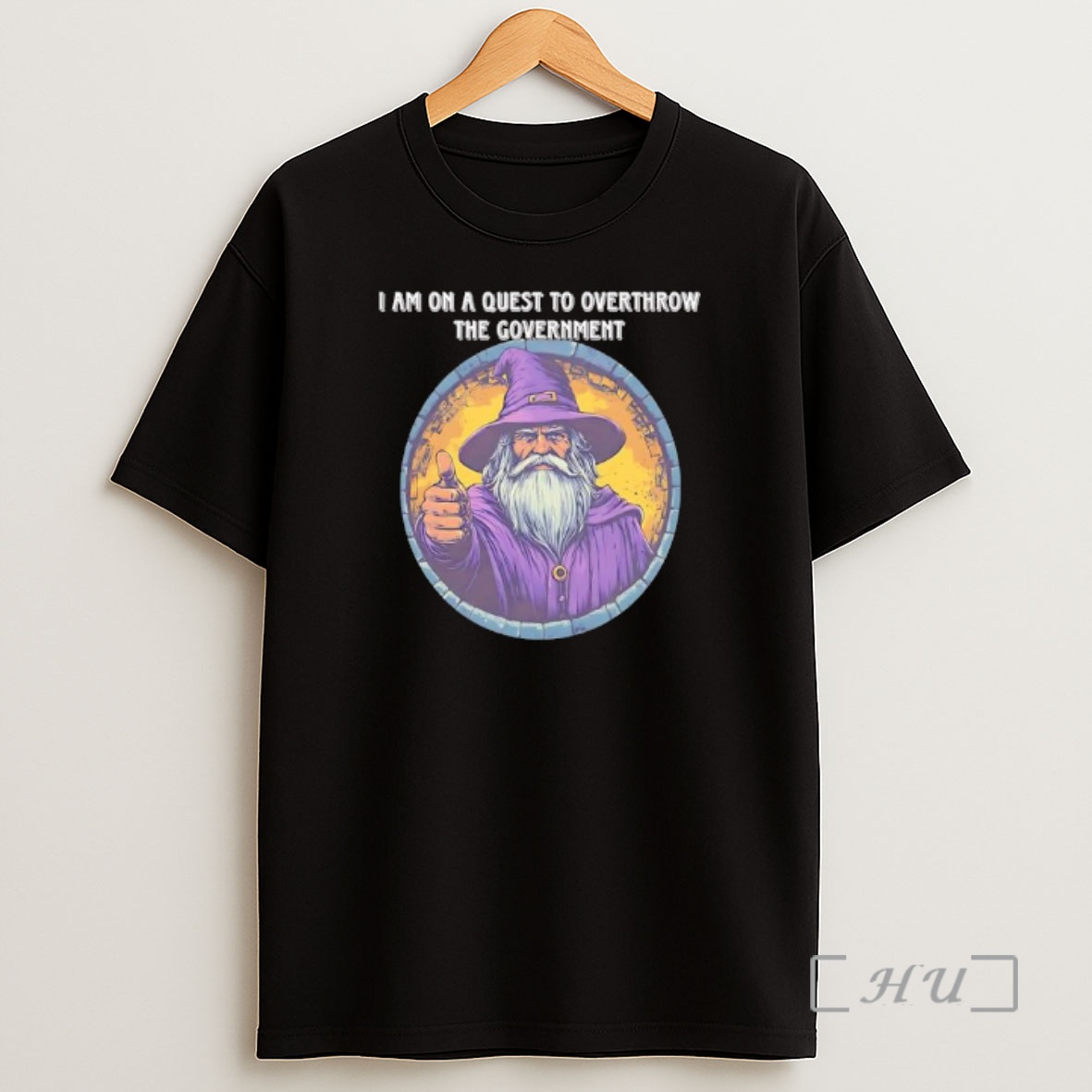 Officials I Am On A Quest To Overthrow The Government Wizard Shirt Sweatshirt Tee