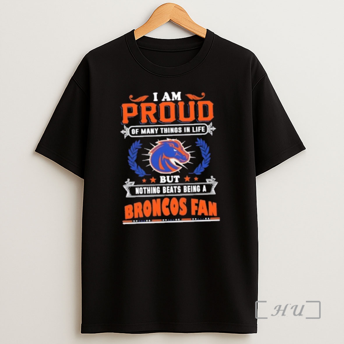 Officials I Am Proud Of Many Things In Life But Nothing Beats Being A Boise State Broncos Fan Shirt Sweatshirt Tee