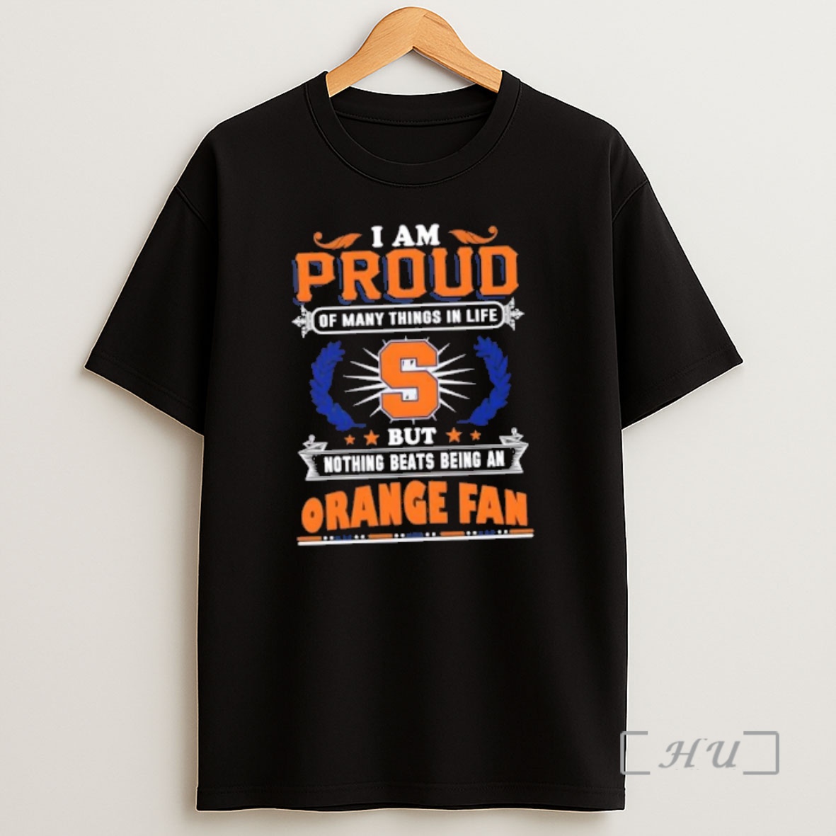 Officials I Am Proud Of Many Things In Life But Nothing Beats Being A Syracuse Orange Fan Shirt Sweatshirt Tee