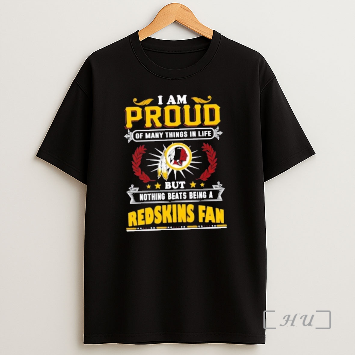 Officials I Am Proud Of Many Things In Life But Nothing Beats Being A Washington Redskins Fan Shirt Sweatshirt Tee
