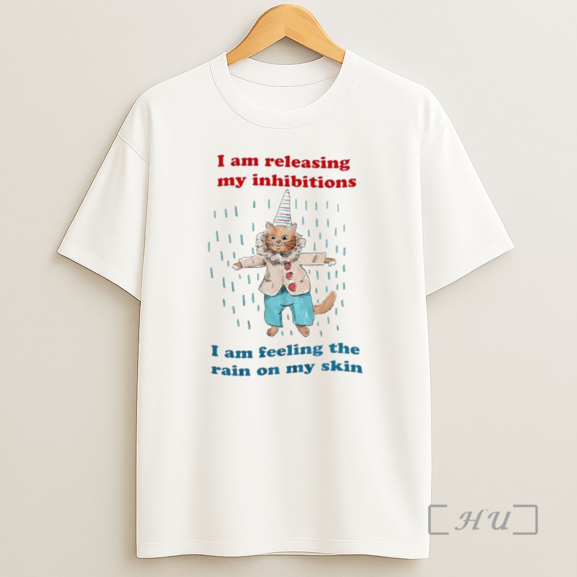 Officials I Am Releasing My Inhibitions I Am Feeling The Rain On My Skin Clown Costume Cat Shirt Sweatshirt Tee