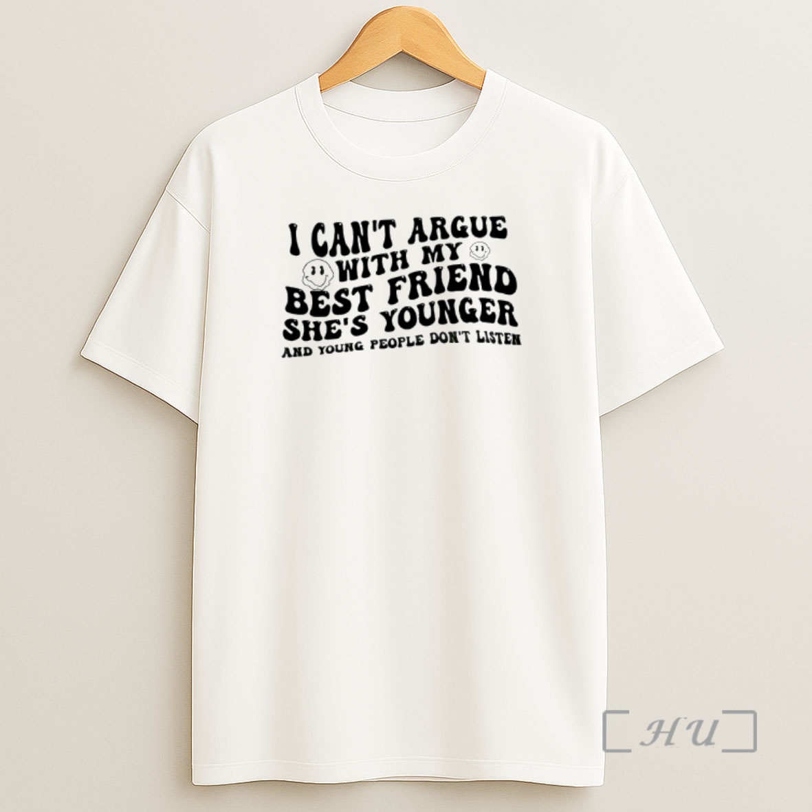 Officials I Cant Argue With My Best Friend Shes Younger And Young People Dont Listen Shirt Sweatshirt Tee