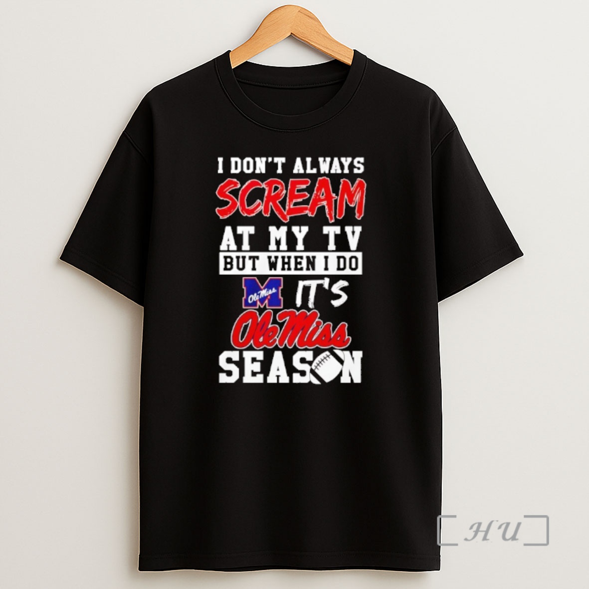 Officials I Dont Always Scream At My Tv But When I Do Its Ole Miss Rebels Season Shirt Sweatshirt Tee