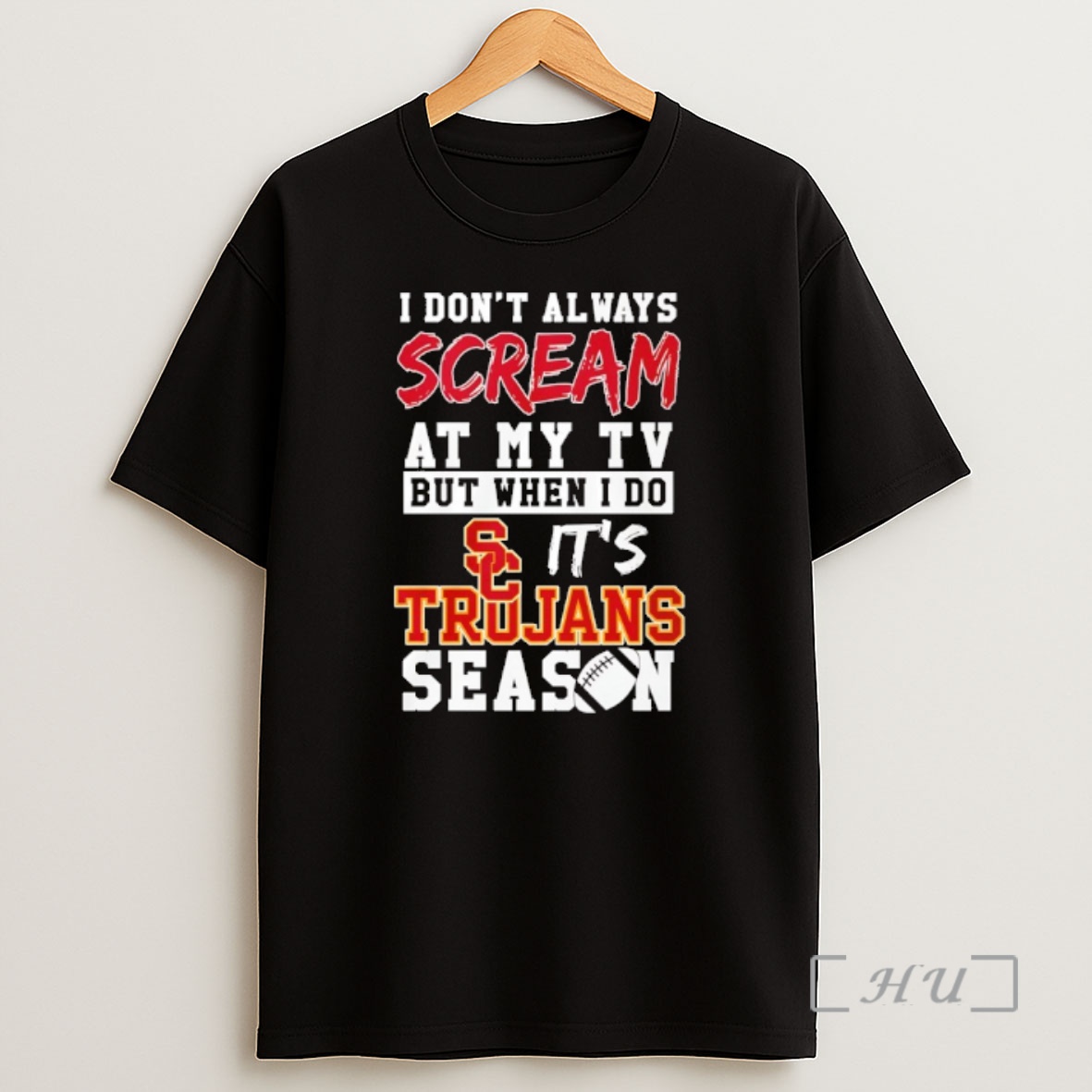 Officials I Dont Always Scream At My Tv But When I Do Its Usc Trojans Season Shirt Sweatshirt Tee