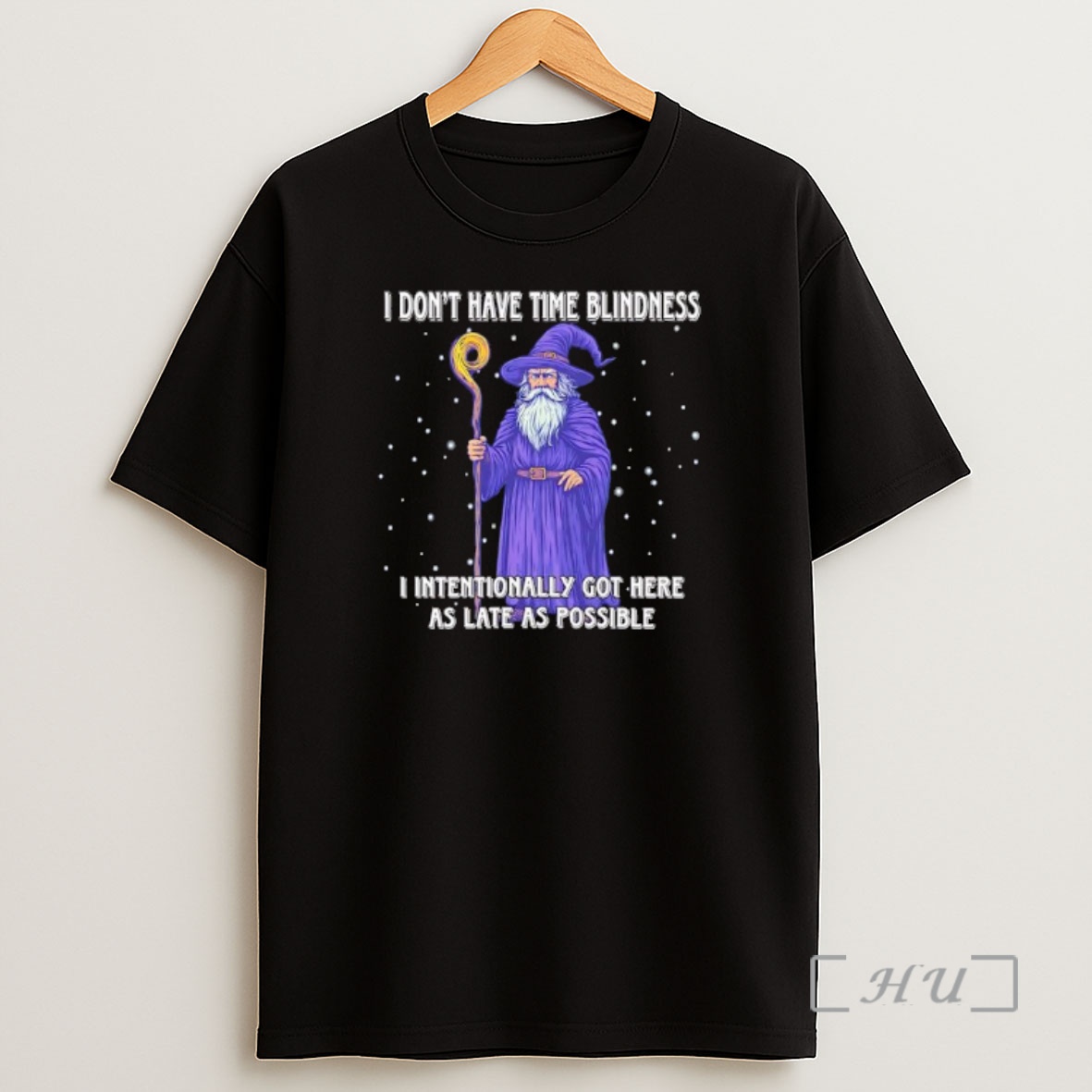 Officials I Dont Have Time Blindness I Intentionally Got Here As Late As Possible Wizard Premium Shirt Sweatshirt Tee