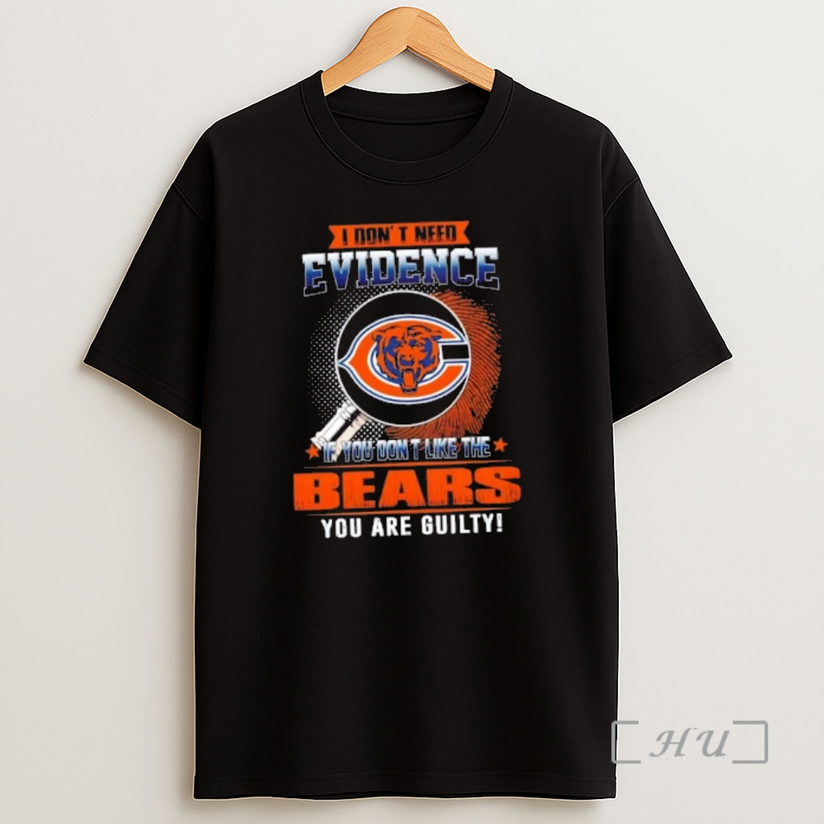 Officials I Dont Need Evidence If You Dont Like The Chicago Bears You Are Guilty Shirt Sweatshirt Tee