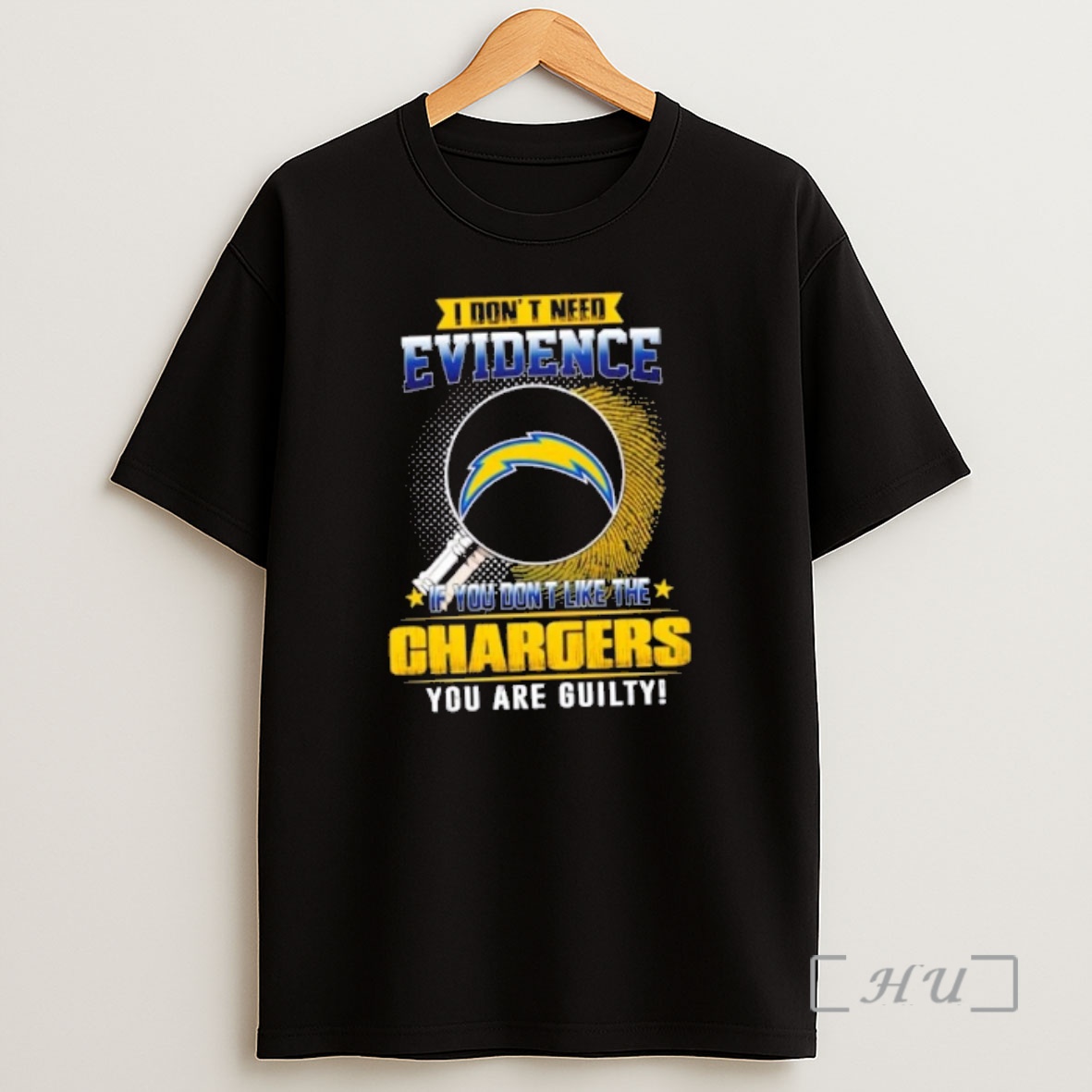 Officials I Dont Need Evidence If You Dont Like The Los Angeles Chargers You Are Guilty Shirt Sweatshirt Tee